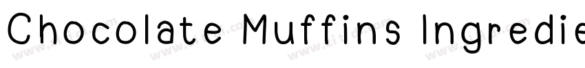 Chocolate Muffins Ingredients字体转换